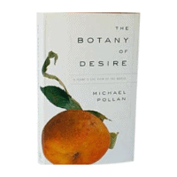 The Botany of Desire The Botany of Desire
