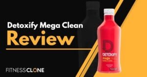 Detoxify Mega Clean Review