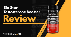 Six Star Testosterone Booster Review