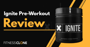 Ignite Pre-Workout Review