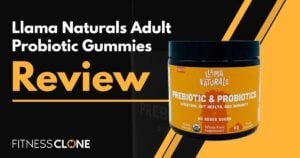 Llama Naturals Adult Probiotic Gummies Review