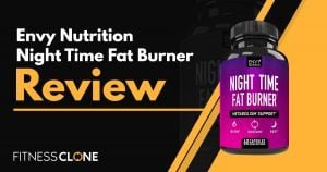 Envy Nutrition Night Time Fat Burner Review