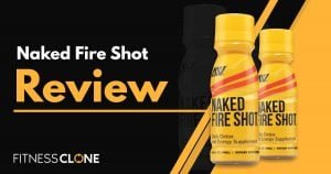 Naked Fire Shot Review