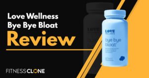 Love Wellness Bye Bye Bloat Review