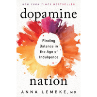 dopamine nation by anna lembke dopamine nation by anna lembke