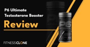 p6 ultimate testosterone booster review